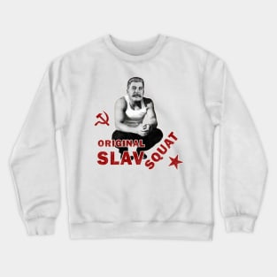 Original Slav Squat Crewneck Sweatshirt